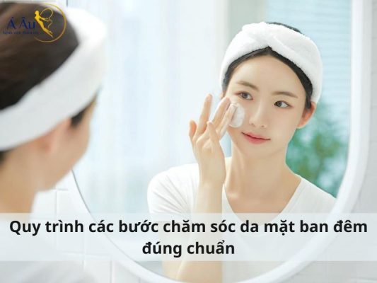 các bước chăm sóc da ban đêm